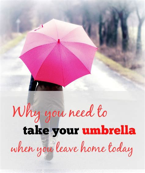 Why You Need To Take Your Umbrella When You Leave Home Today You Ve