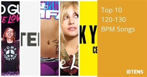 Top 10 120 130 Bpm Songs Thetoptens