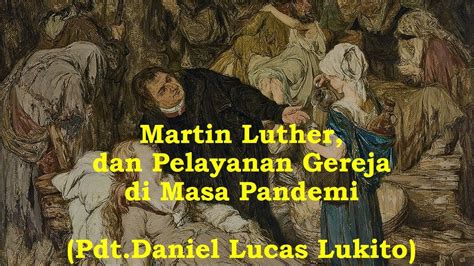 Martin Luther Dan Pelayanan Gereja Di Masa Pandemi Youtube