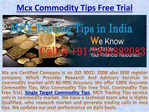 Ppt Single Target Commodity Tips Intraday Tips Free Trial With