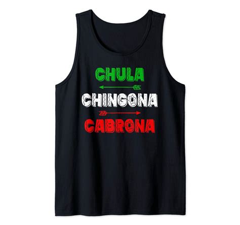 Chula Chingona Cabrona Mexicana Latin Pride Fun T Tank Top Shirts Zelitnovelty