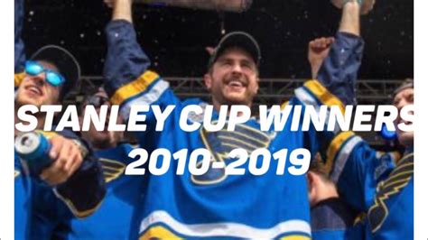 Of all the stanley cup winners on this list, this one would likely get picked last in gym class. Stanley Cup Winners 2010-2019 - YouTube