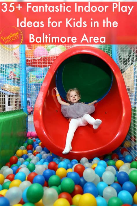 35 Fantastic Indoor Play Areas For Kids In Baltimore