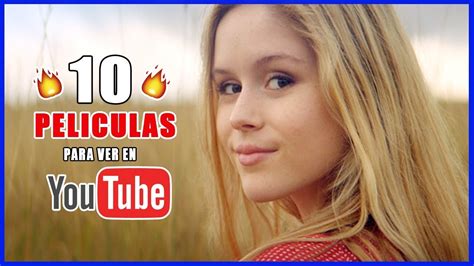 top 10 pelÍculas para ver en youtube 😎🔥 trailers y links youtube