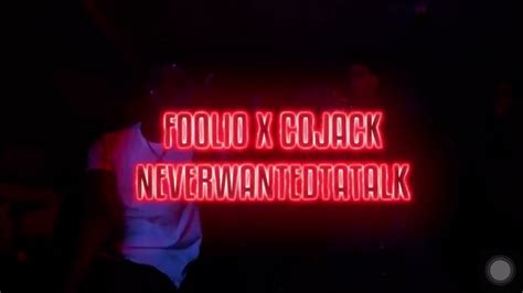 Foolio X Cojack X Neverwantedtotalk Covid6 Youtube