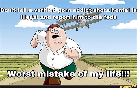 Don T Tella Verifiedtporn Addict Shota Hentai Is Illegal And Report Him To The Feds Worst
