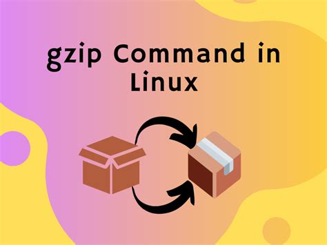 Linux Gzip How To Work With Compressed Files LPI Central