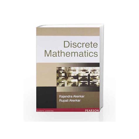Discrete Mathematics 1e By Akerkar Buy Online Discrete Mathematics 1e