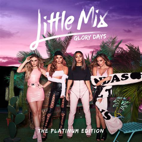 Album Glory Days The Platinum Edition Little Mix Qobuz Download