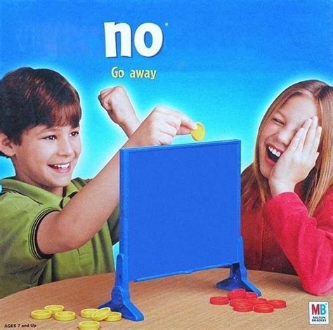 No Go Away Connect Four Connect Four Memes Stupid Memes Funny Memes