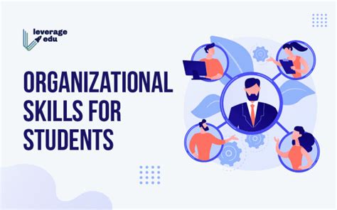10 Organizational Skills Every Student Must Have Leverage Edu