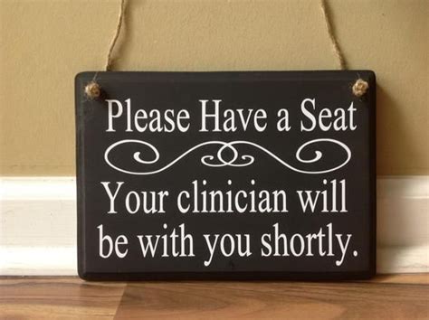 Please Have A Seat Your Clinician Will Be With You Shortly Office Sign
