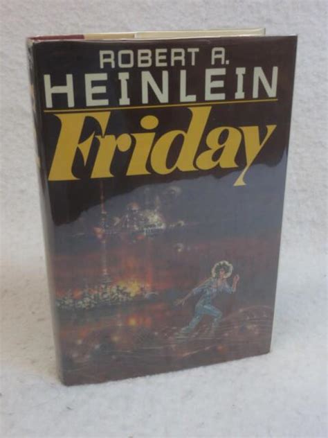 Robert A Heinlein Friday 1982 Holt Rinehart And Winston Ny First