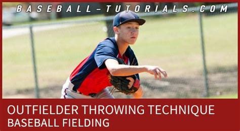 Baseball Fielding Outfielder Throwing Technique