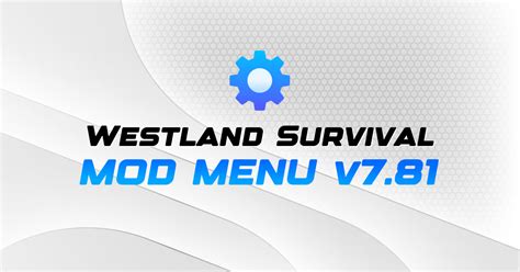 Westland Survival Mod Menu Download Updated 2024