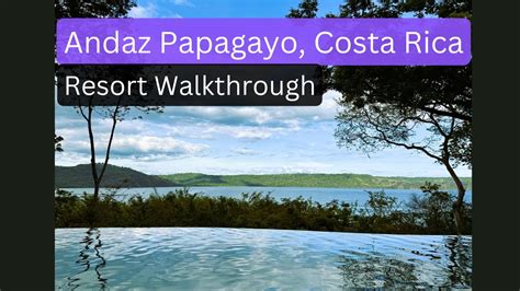 Andaz Papagayo Costa Rica Room Pools Beaches Walkthrough The