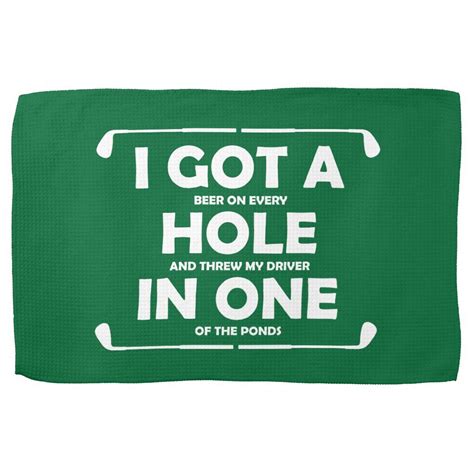 I Got A Hole In One Golf Towel Golf Quotes Golf Quotes