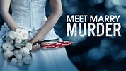 Watch Meet Marry Murder Full Episodes, Video & More | Lifetime