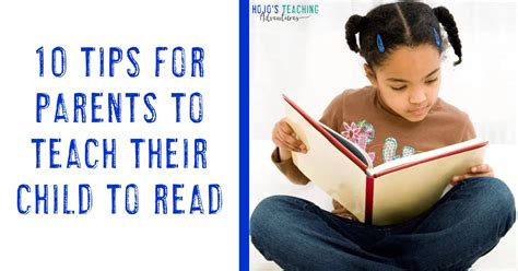 10 Basic Tips For Parents To Teach Their Child To Read Hojo