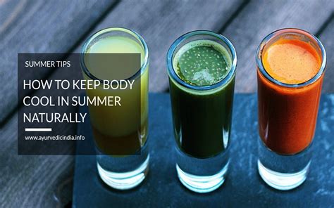 How To Keep Body Cool In Summer Naturally Body Cooling Foods Ayurveda