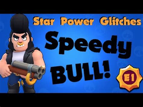 Come join the fun and check out my content! Brawl Stars - STAR POWER GLITCHES #1 - SPEEDY Bull! - YouTube