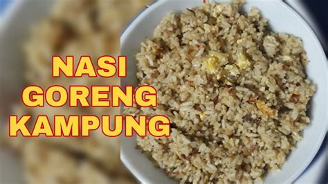 Nasi merupakan makanan asasi masyarakat asia. Resepi Nasi Goreng Kampung Simple Dan Sedap - Surasmi F