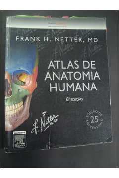 Livro Atlas De Anatomia Humana Frank H Netter Estante Virtual