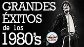 Grandes éxitos de los ochenta 80 - La Mejor MÚSICA de los 80 en ingles ...