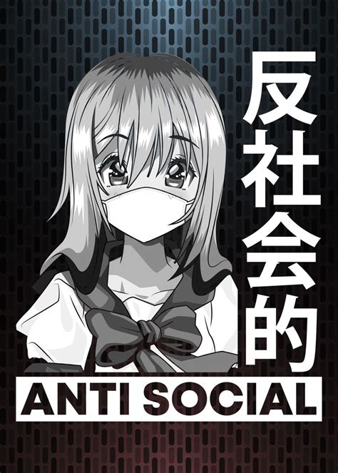Anti Social Anime Poster Picture Metal Print Paint By Saphira