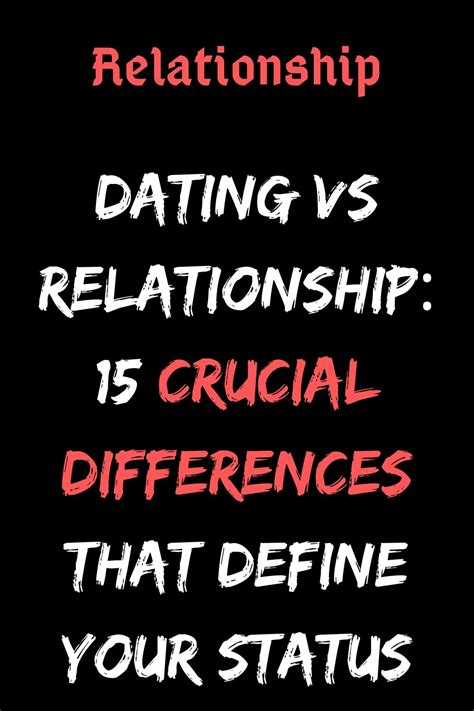 Dating Vs Relationship 15 Crucial Differences That Define Your Status