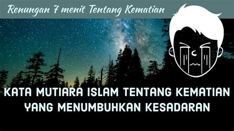 Kata kata sabar adalah bacaan yang paling pas untuk kamu baca ketika sedang menghadapi cobaan hidup, apapun itu bentuknya. Kata Mutiara Islam Tentang Kematian yang Menumbuhkan Kesadaran (Renungan 7 Menit Tentang ...