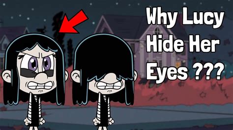 Why Lucy Loud Hide Her Eyes The Loud House Theory Youtube