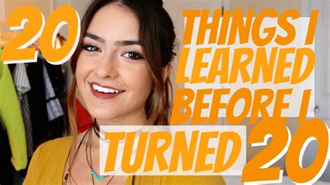 20 Things I Learned Before I Turned 20 Youtube