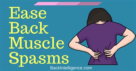 How To Treat Back Muscle Spasms The Causes And Treatments 2023