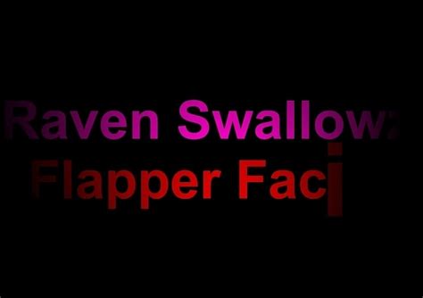 flapper raven swallows