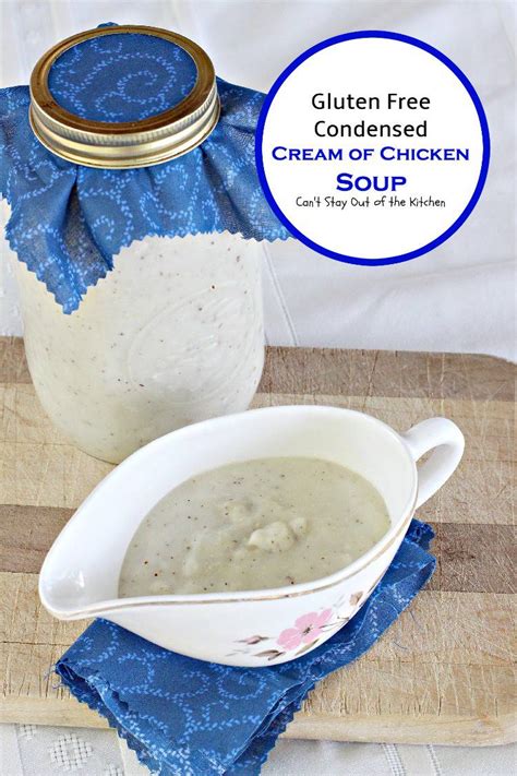 Put the bowl that you'll use for whipping the cream in the freezer for a few minutes and use very cold heavy cream to help it whip better. Gluten Free Condensed Cream of Chicken Soup - Can't Stay ...