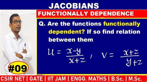09 examine of functionally dependent or independent if u x y x z and v x z y z jacobian in