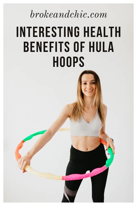 Interesting Health Benefits Of Hula Hoops Broke And Chicbroke And Chic