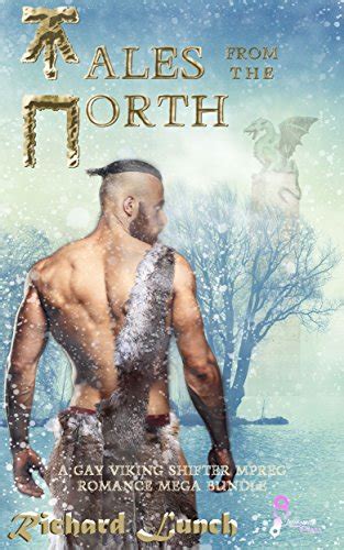 Tales From The North A Gay Viking Shifter Mpreg Romance Mega Bundle Ebook Lunch Richard