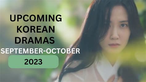 Upcoming Korean Dramas Set To Premiere From September To October Youtube