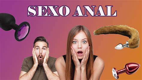 Sexo Anal Como Hacerlo Y Con Que Hacerlo Plug Anal Youtube