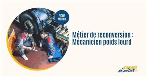 Devenir Mécanicien Poids Lourd Reconversion Salaire Formation