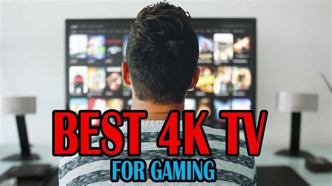 Top 5 Best 4k Tv For Gaming In 2019 Reviews For The Best Gaming