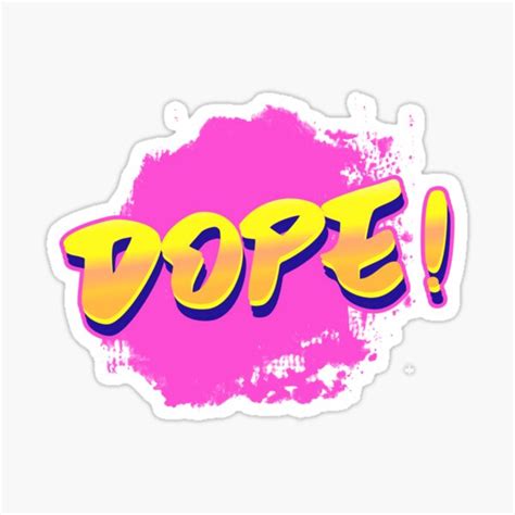Dope Sticker For Sale By Animatedminds Redbubble