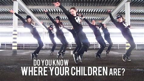 Do You Know Where Your Children Are Youtube