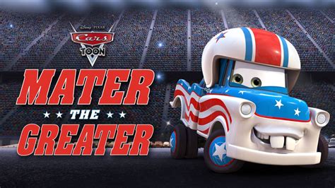 Regarder Cars Toon Mater The Greater Disney