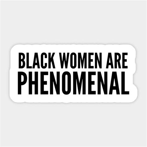 Black Women Are Phenomenal Black Power African American Sticker