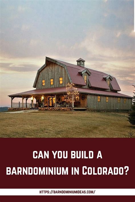 Can You Build A Barndominium In Colorado In 2022 Barndominium