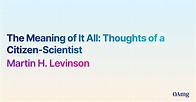 [PDF] The Meaning of It All: Thoughts of a Citizen-Scientist by Martin ...