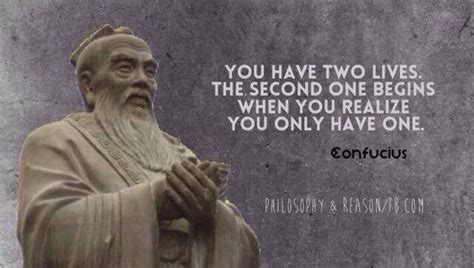 You Have Two Lives The Second One Begins When You Realize You Only